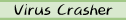Virus Crasher